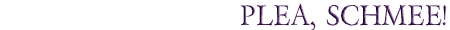 make yer plea